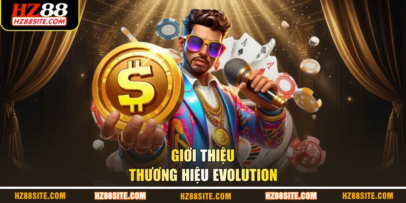 Giới thiệu thương hiệu Evolution
