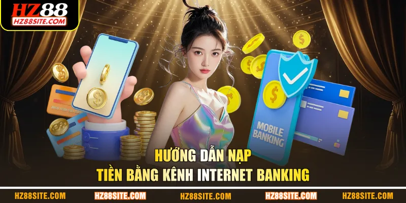 Hướng dẫn nạp tiền bằng kênh internet banking