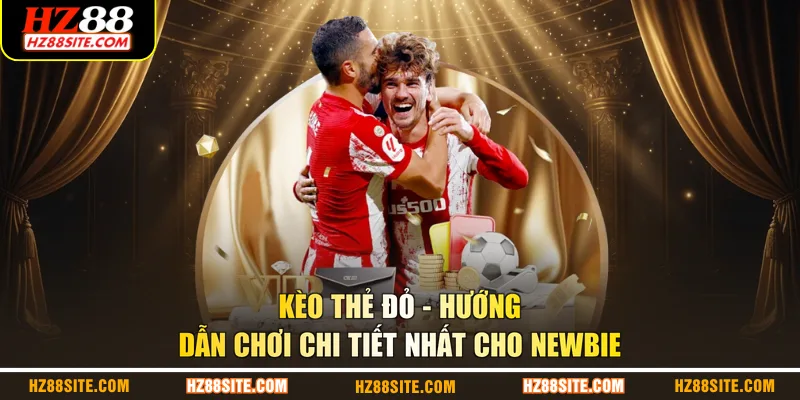 Kèo thẻ đỏ
