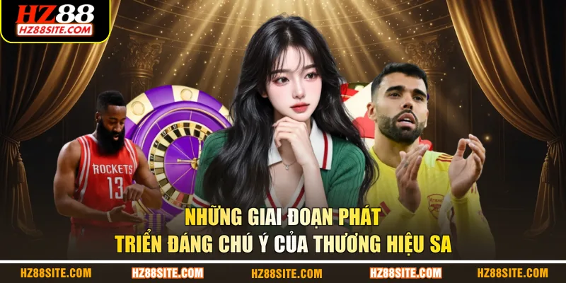 Những giai đoạn phát triển đáng chú ý của thương hiệu SA