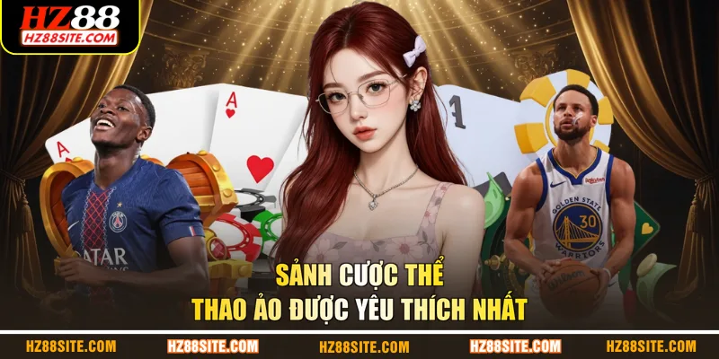 Sảnh cược thể thao ảo được yêu thích nhất