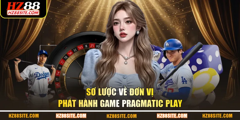 Sơ lược về đơn vị phát hành game Pragmatic Play