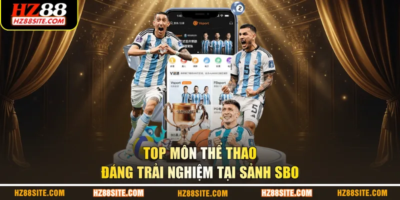 Top môn thể thao đáng trải nghiệm tại sảnh SBO